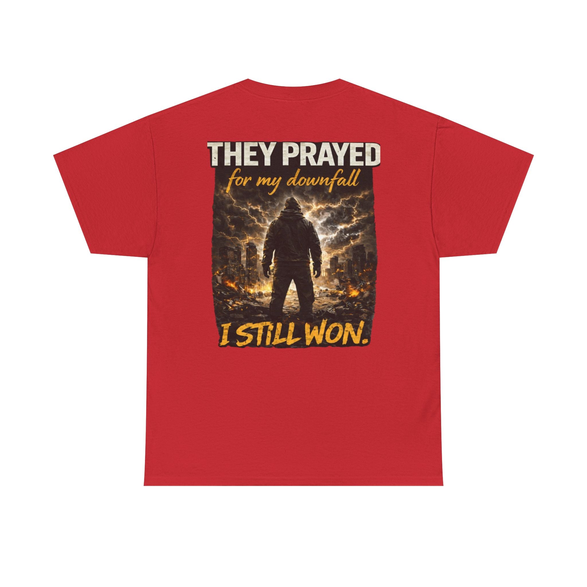 "They Prayed For My Downfall I Still Won" T-SHIRT