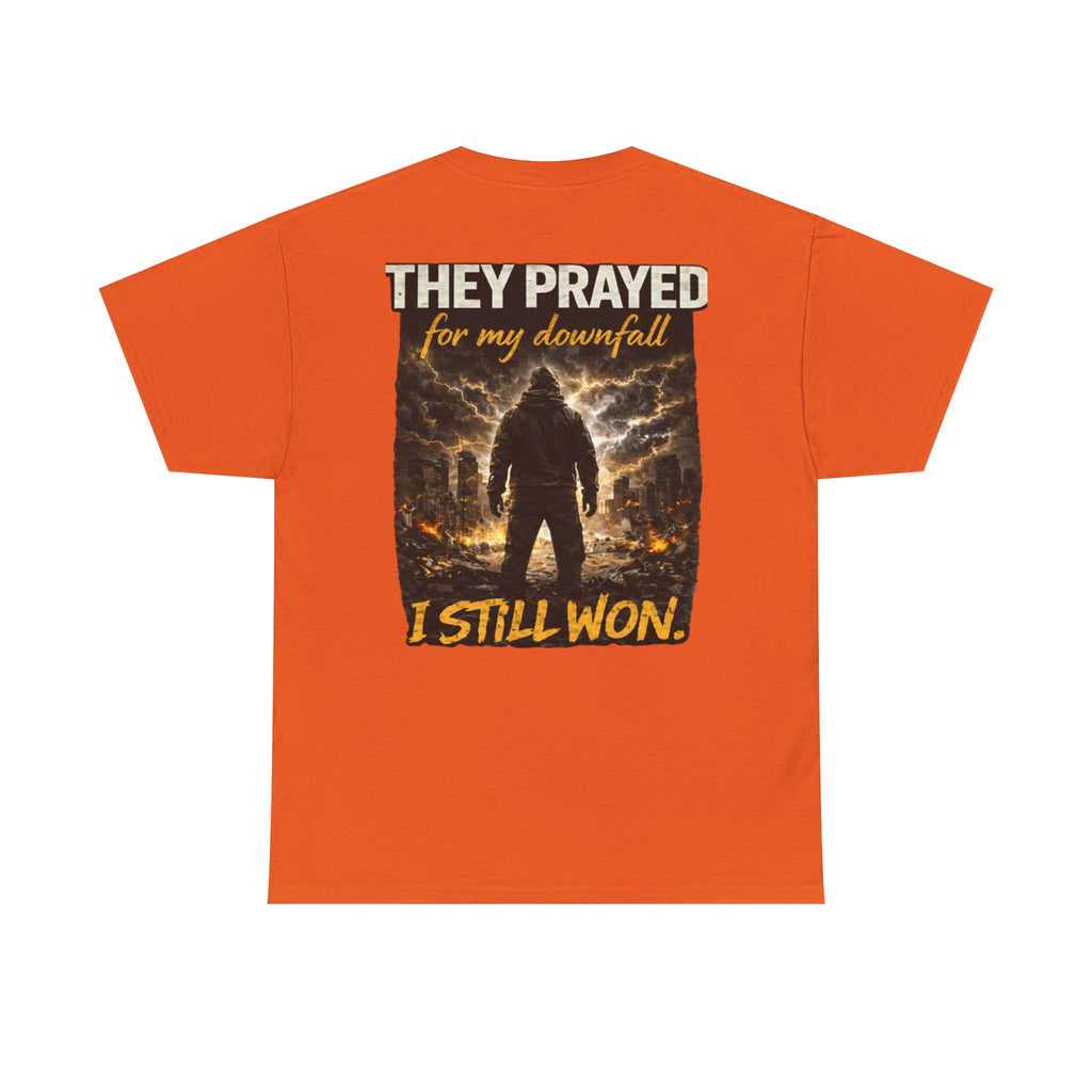 "They Prayed For My Downfall I Still Won" T-SHIRT