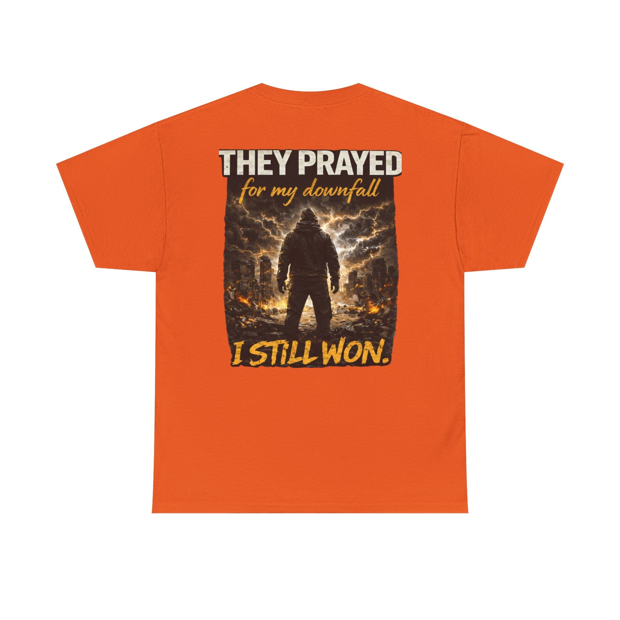 "They Prayed For My Downfall I Still Won" T-SHIRT