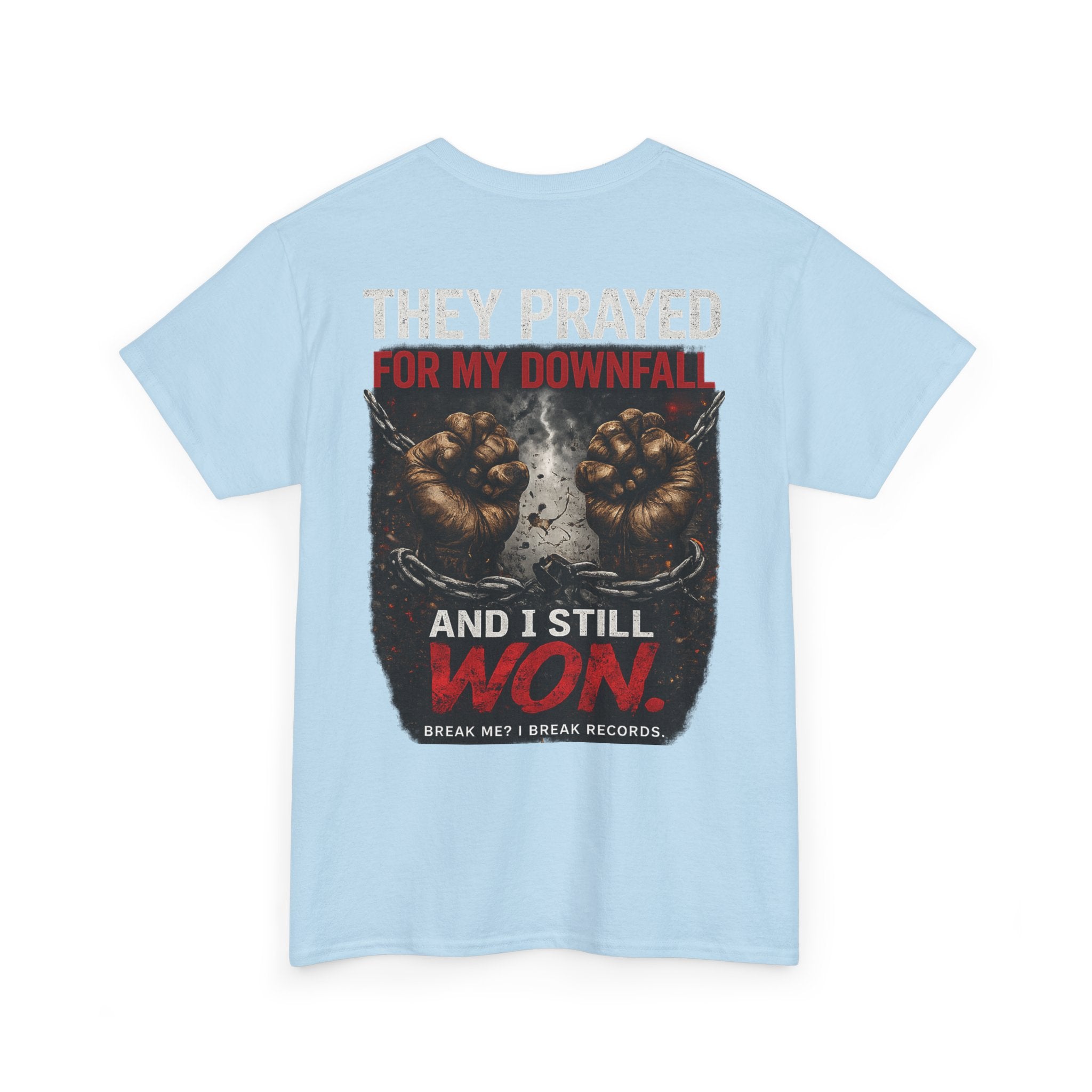 They Prayed for My Downfall And I Still Won Tee