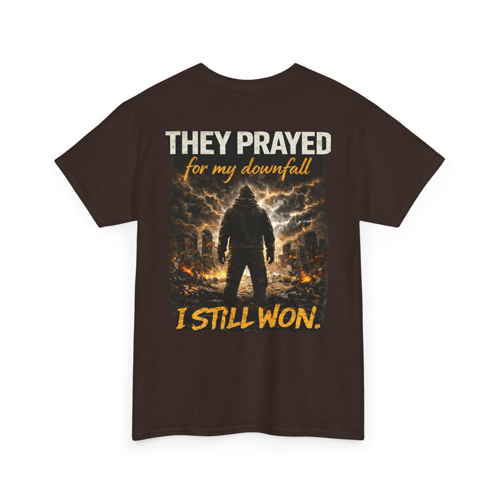 "They Prayed For My Downfall I Still Won" T-SHIRT