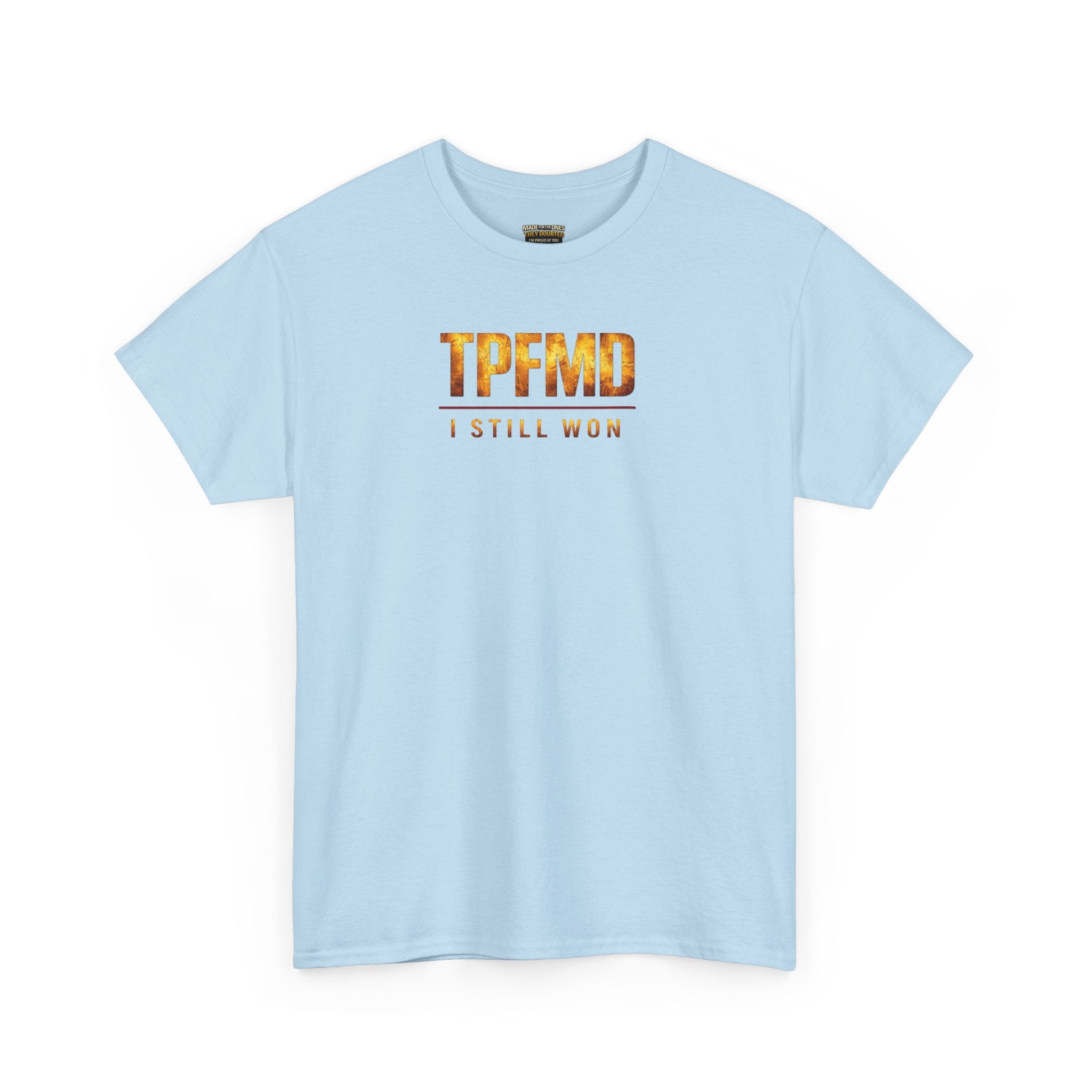"They Prayed For My Downfall I Still Won" T-SHIRT