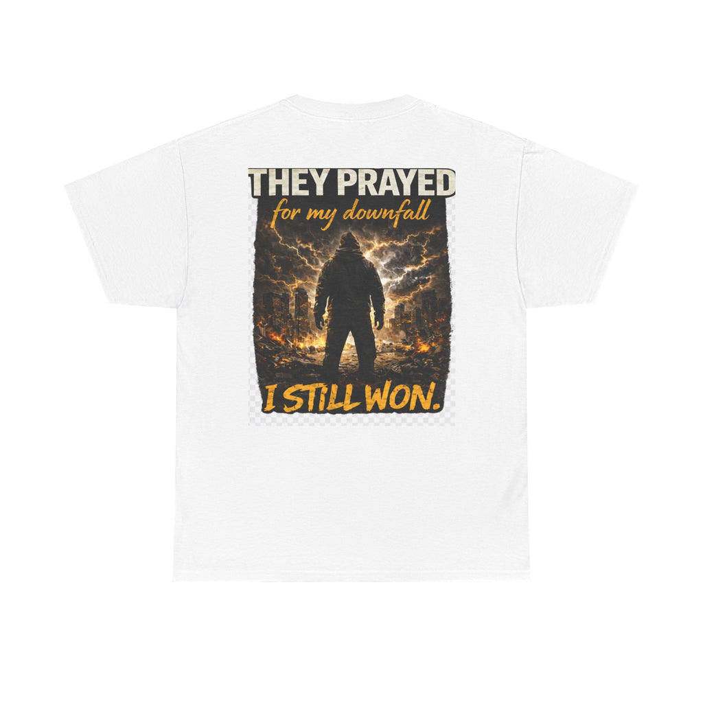 "They Prayed For My Downfall I Still Won" T-SHIRT