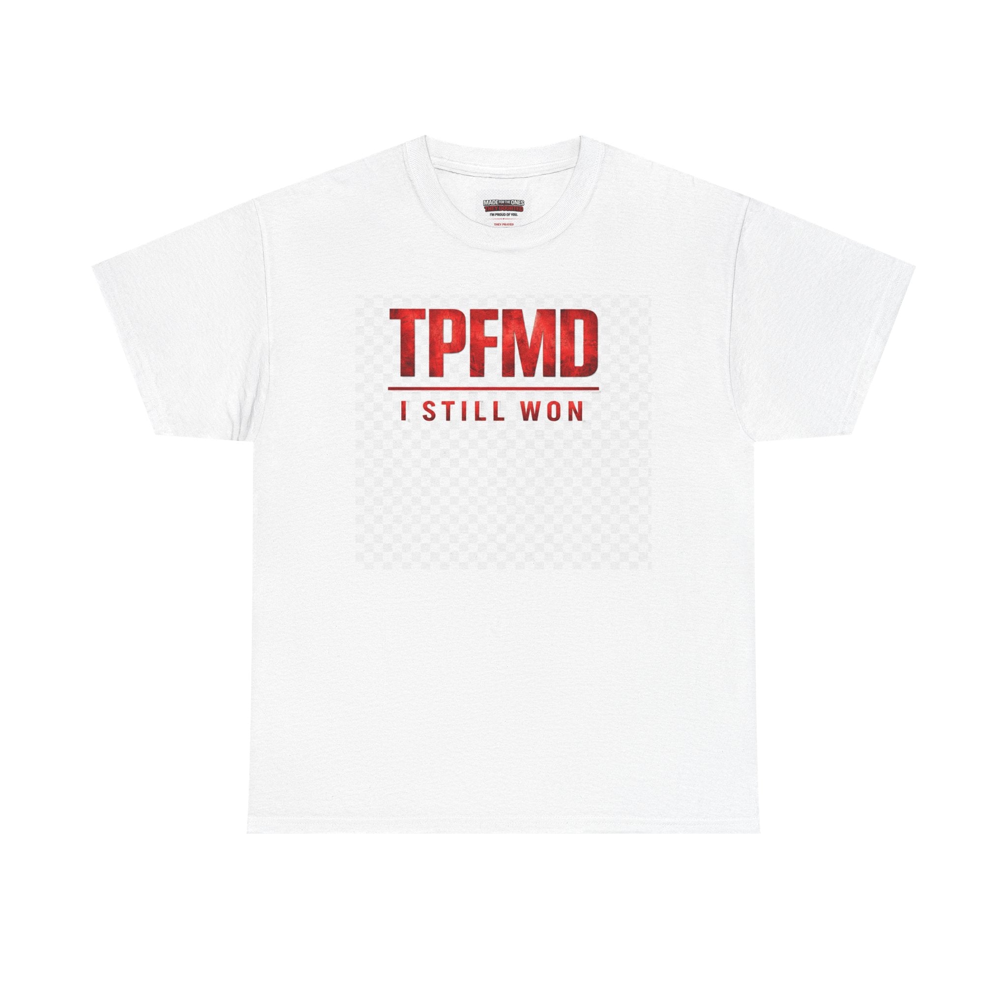 They Prayed for My Downfall And I Still Won Tee