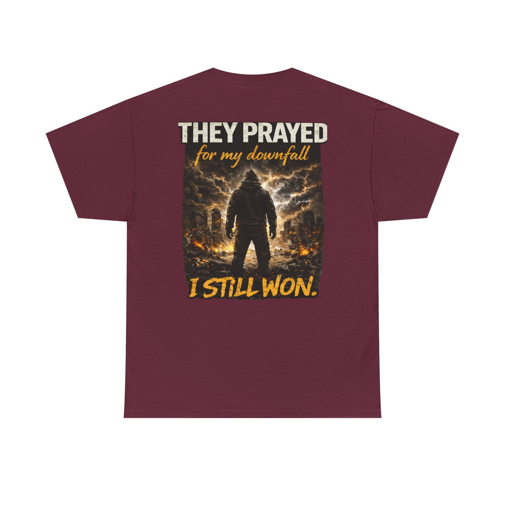 "They Prayed For My Downfall I Still Won" T-SHIRT
