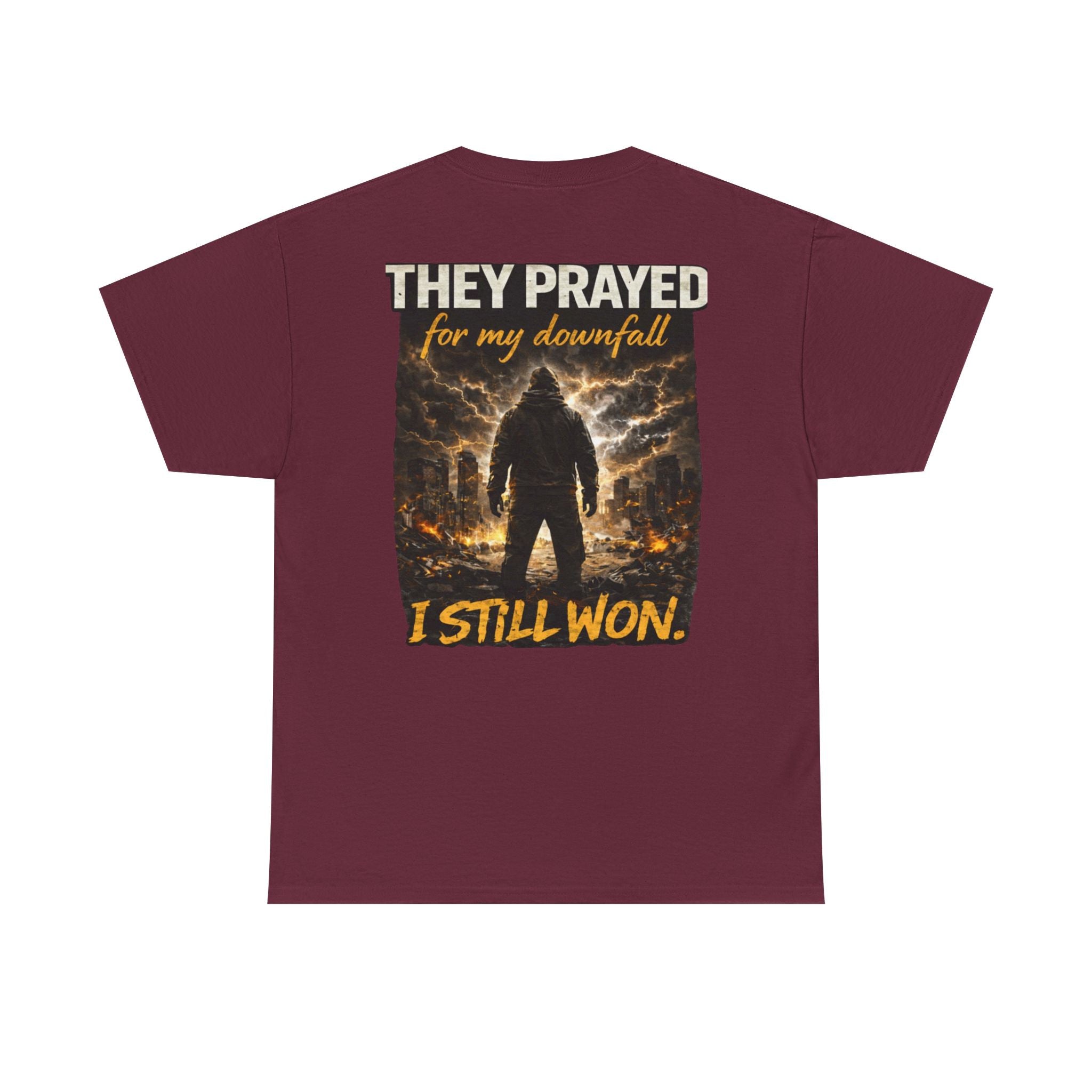 "They Prayed For My Downfall I Still Won" T-SHIRT