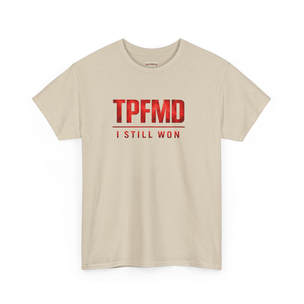 They Prayed for My Downfall And I Still Won Tee