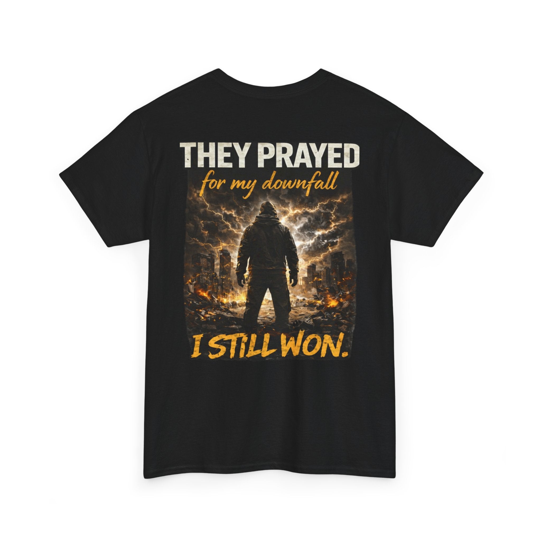 "They Prayed For My Downfall I Still Won" T-SHIRT