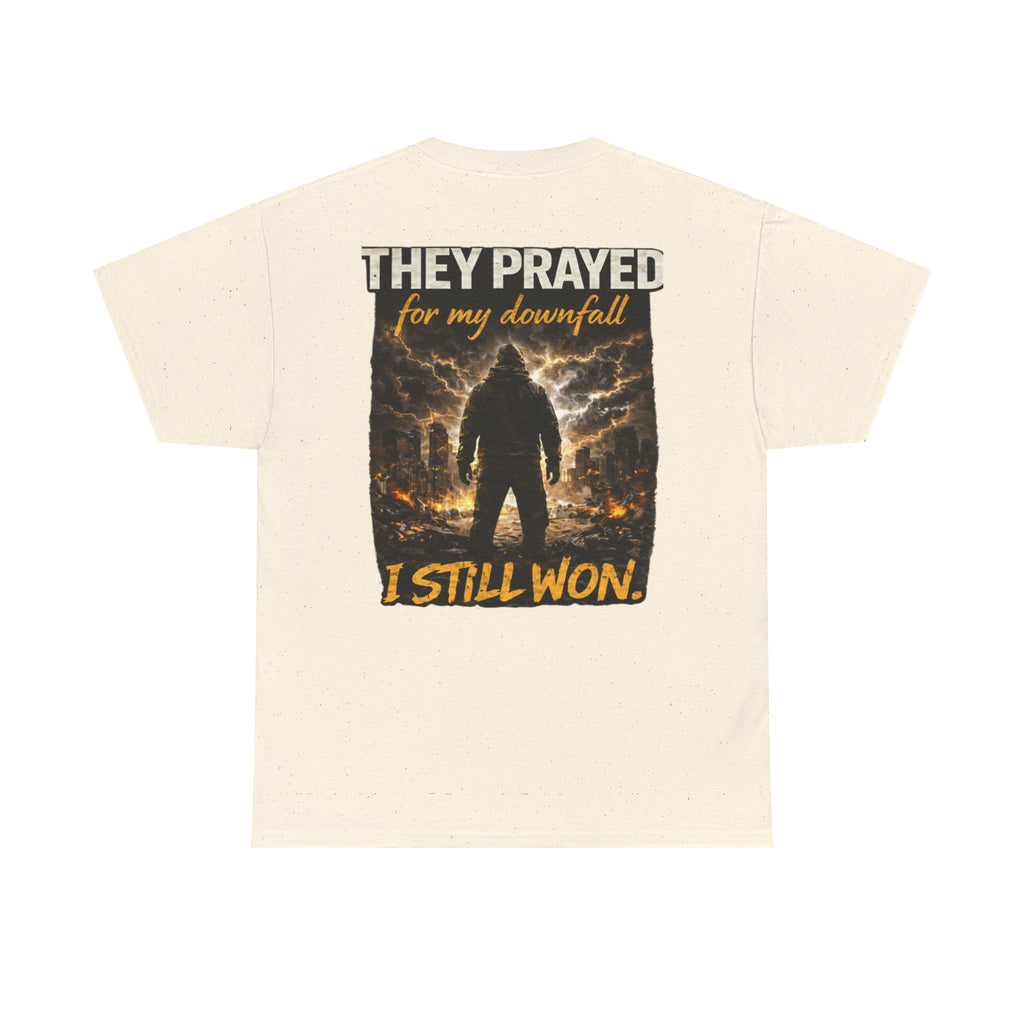 "They Prayed For My Downfall I Still Won" T-SHIRT