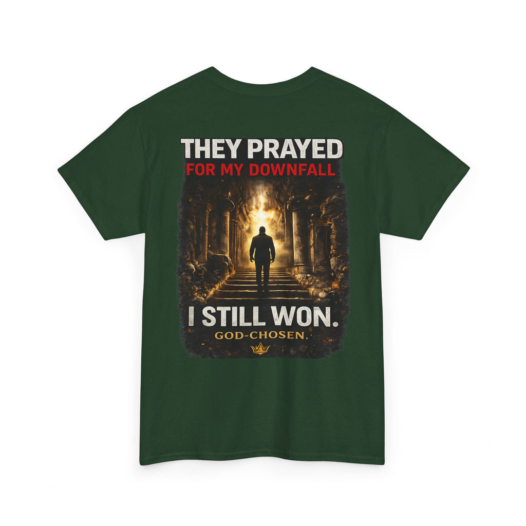 They Prayed for My Downfall And I Still Won Tee