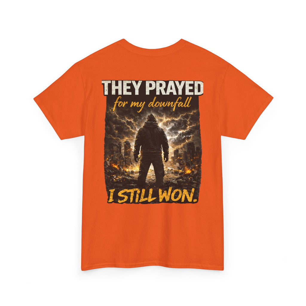 "They Prayed For My Downfall I Still Won" T-SHIRT