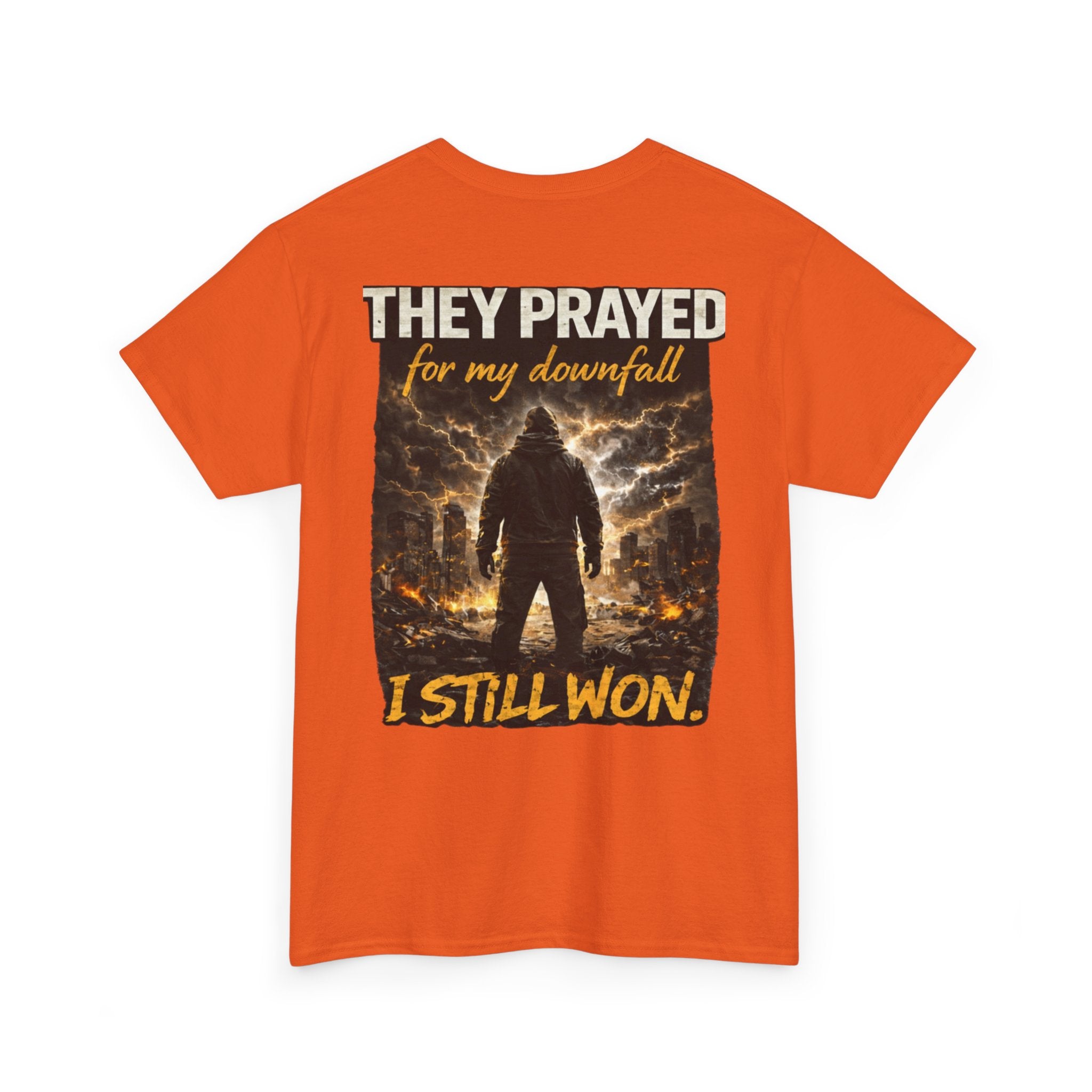 "They Prayed For My Downfall I Still Won" T-SHIRT