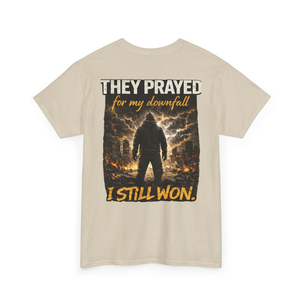 "They Prayed For My Downfall I Still Won" T-SHIRT