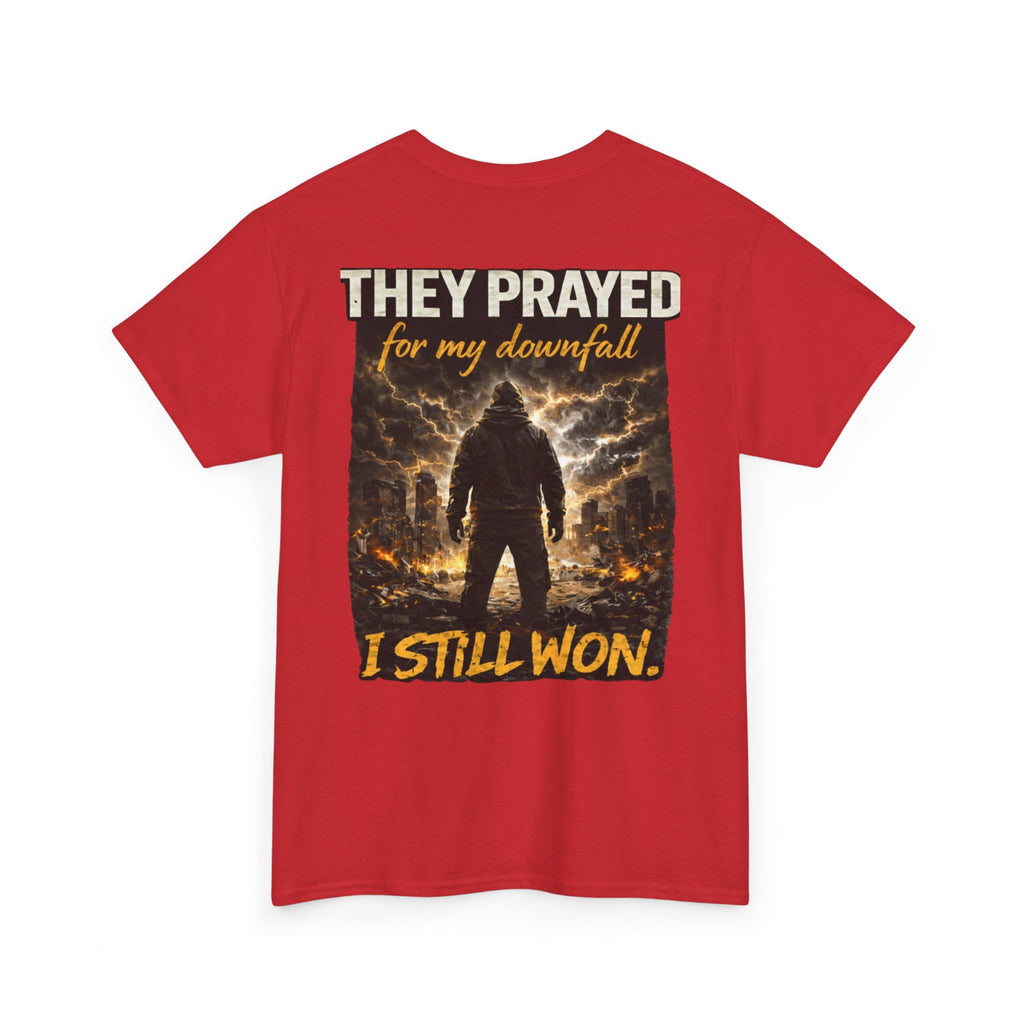 "They Prayed For My Downfall I Still Won" T-SHIRT