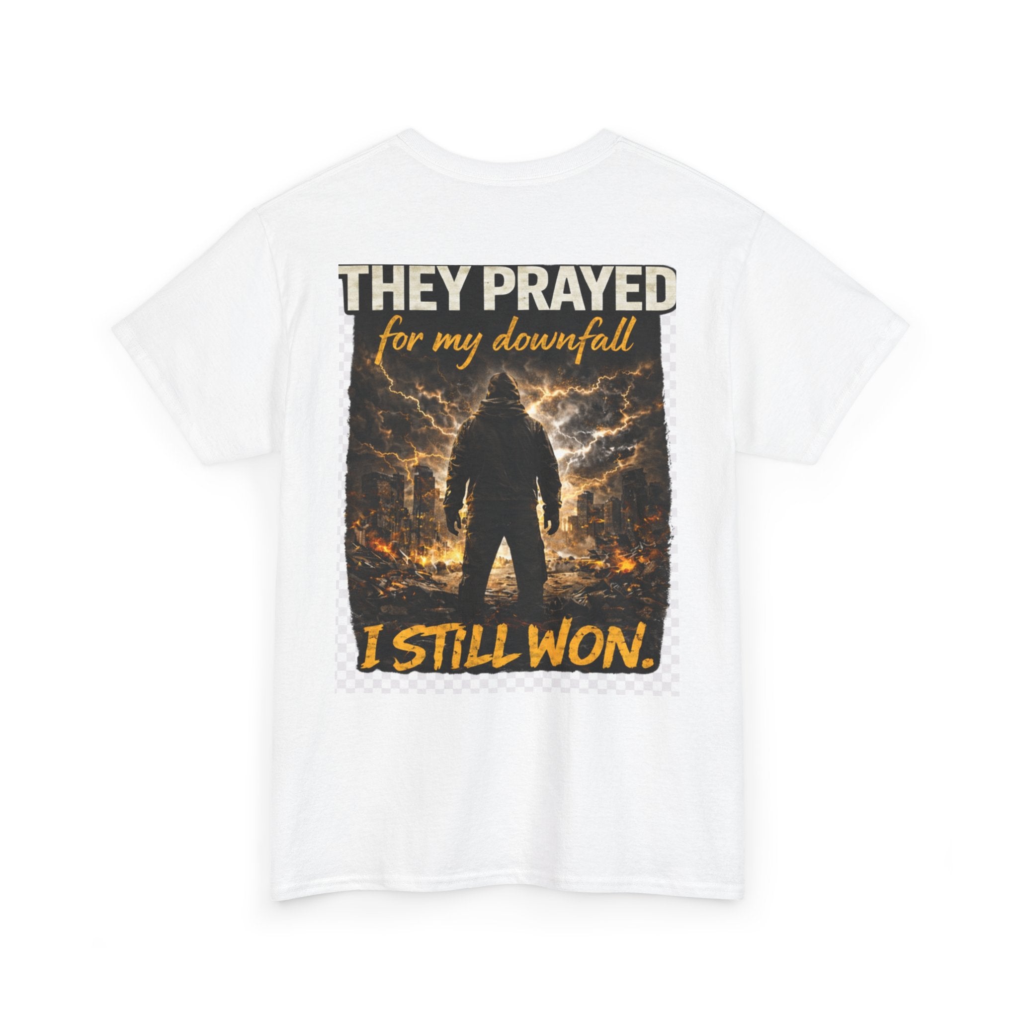"They Prayed For My Downfall I Still Won" T-SHIRT