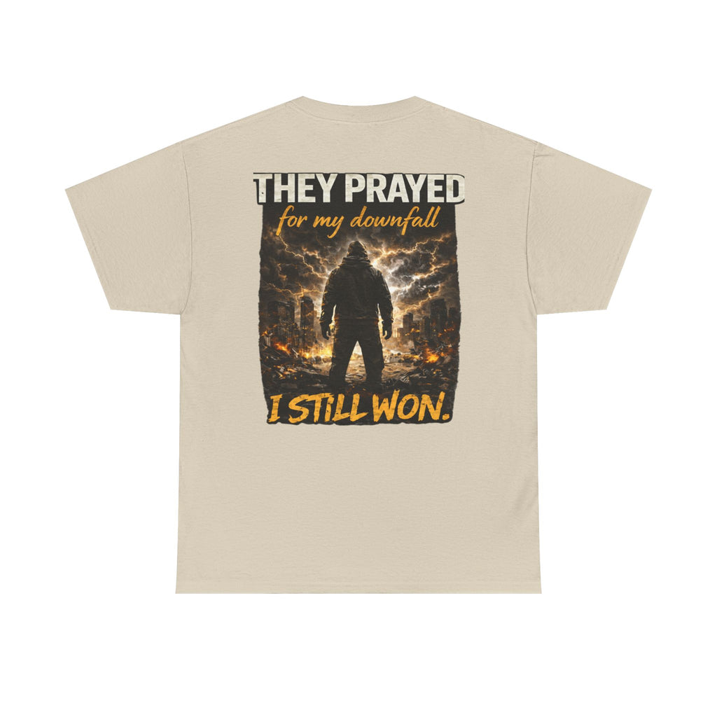 "They Prayed For My Downfall I Still Won" T-SHIRT
