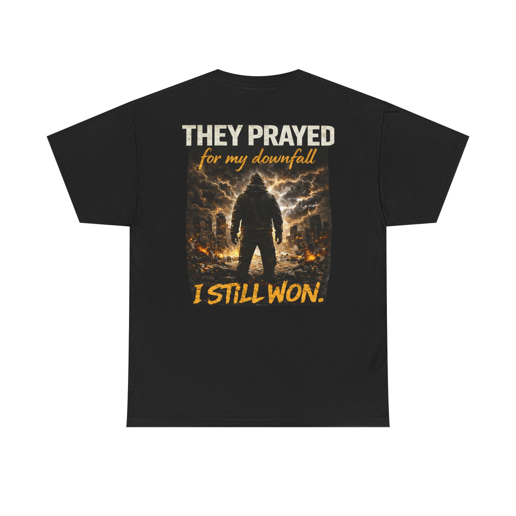 "They Prayed For My Downfall I Still Won" T-SHIRT